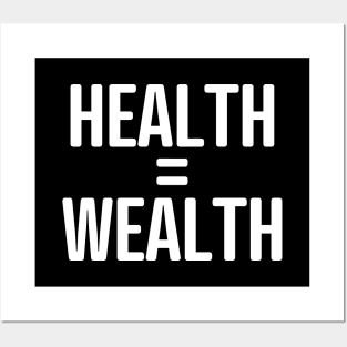 HEALTH = WEALTH Posters and Art
